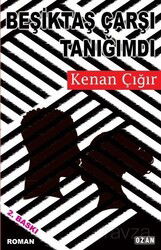 Beşiktaş Çarşı Tanığımdı - Ozan Yayıncılık