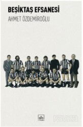 Beşiktaş Efsanesi - İthaki Yayınları