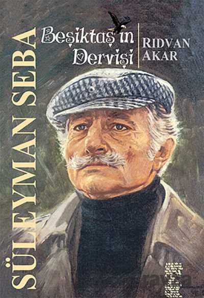Beşiktaş'ın Dervişi Süleyman Seba - 1