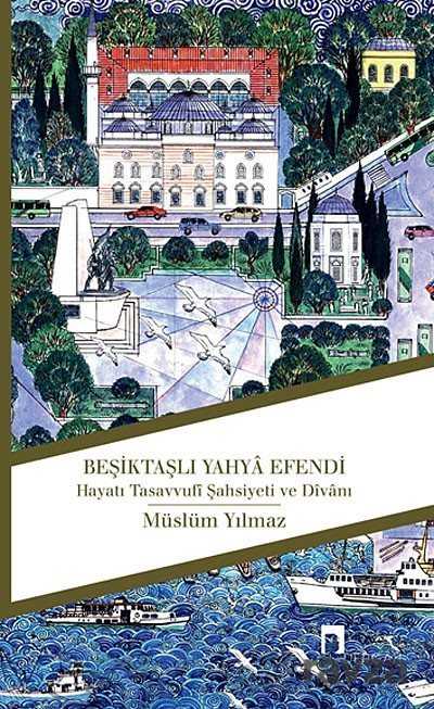 Beşiktaşlı Yahya Efendi - Dergah Yayınları