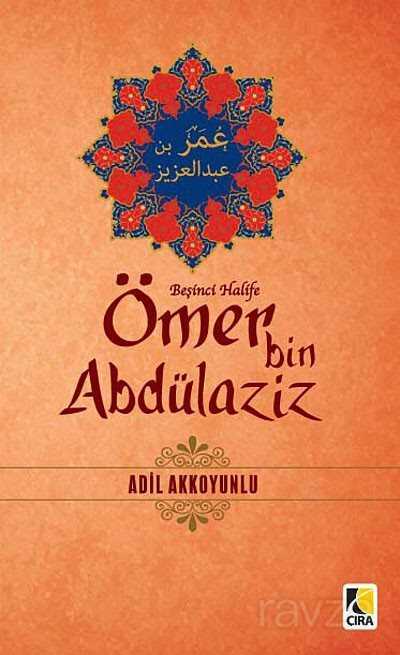 Beşinci Halife Ömer bin Abdülaziz - Çıra Yayınları