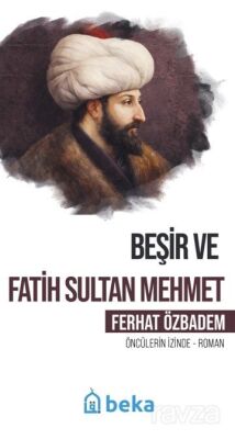 Beşir ve Fatih Sultan Mehmet - 1