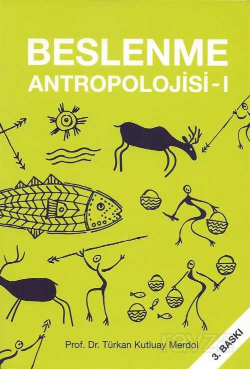 Beslenme Antropolojisi 1 - Hatiboğlu Yayınevi