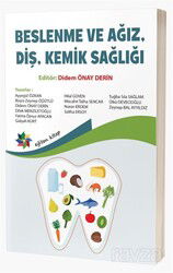 Beslenme ve Ağız, Diş, Kemik Sağlığı - Eğiten Kitap