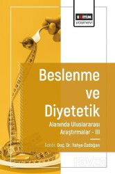 Beslenme ve Diyetetik Alanında Araştırmalar III - Eğitim Kitabevi