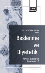 Beslenme ve Diyetetik Alanında Uluslararası Araştırmalar V - Eğitim Kitabevi