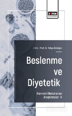 Beslenme ve Diyetetik Alanında Uluslararası Araştırmalar V - 1