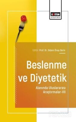 Beslenme ve Diyetetik Alanında Uluslararası Araştırmalar-VII - 1