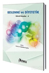 Beslenme ve Diyetetik Güncel Konular 4 - Hatiboğlu Yayınevi