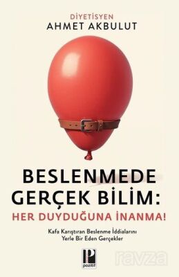 Beslenmede Gerçek Bilim: Her Duyduğuna İnanma - 1