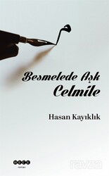 Besmelede Aşk Celmile - Hece Yayınları