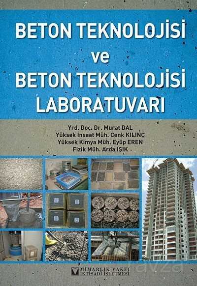 Beton Teknolojisi ve Beton Teknolojisi Laboratuvarı - 1