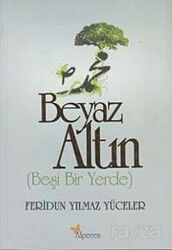 Beyaz Altın (Beşi Bir Yerde) - Alperen Yayınları