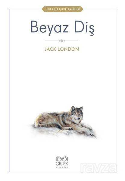 Beyaz Diş - 1001 Çiçek Kitaplar