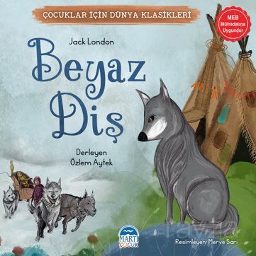 Beyaz Diş / Çocuklar İçin Dünya Klasikleri - 1