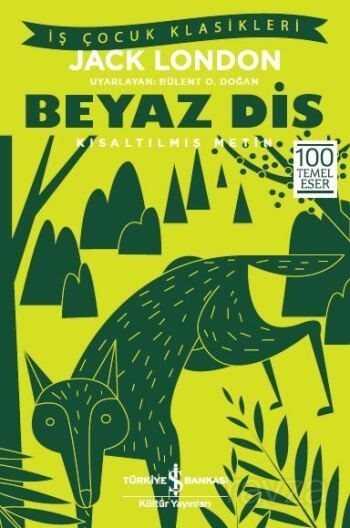 Beyaz Diş (Kısaltılmış Metin) - İş Bankası Yayınları