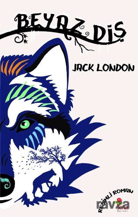 Beyaz Diş (Resimli Roman) - Sena Yayınları