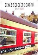Beyaz Gecelere Doğru - Everest Yayınları