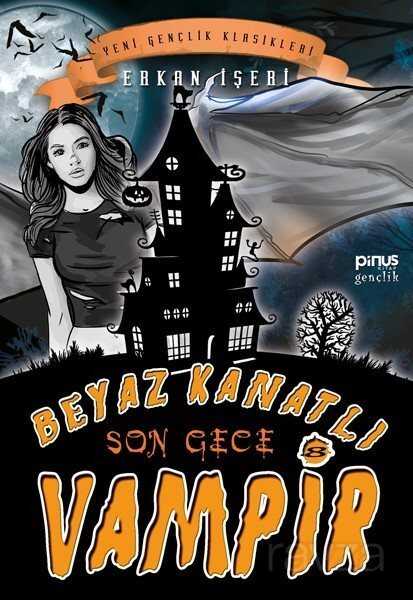 Beyaz Kanatlı Vampir 8 / Son Gece - Pinus Kitap
