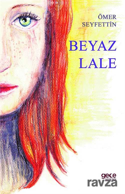 Beyaz Lale - Gece Kitaplığı