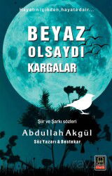 Beyaz Olsaydı Kargalar - Babıali Kitaplığı