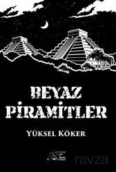 Beyaz Piramitler - Kuytu Yayınları