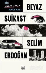 Beyaz Suikast: Bir Önder Göker Macerası - İthaki Yayınları
