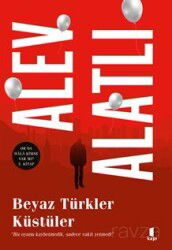 Beyaz Türkler Küstüler - Kapı Yayınları