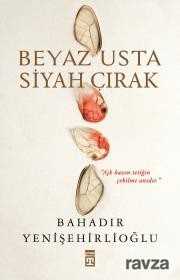 Beyaz Usta Siyah Çırak - Timaş Yayınları