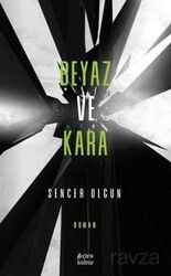 Beyaz ve Kara - Çıra Yayınları