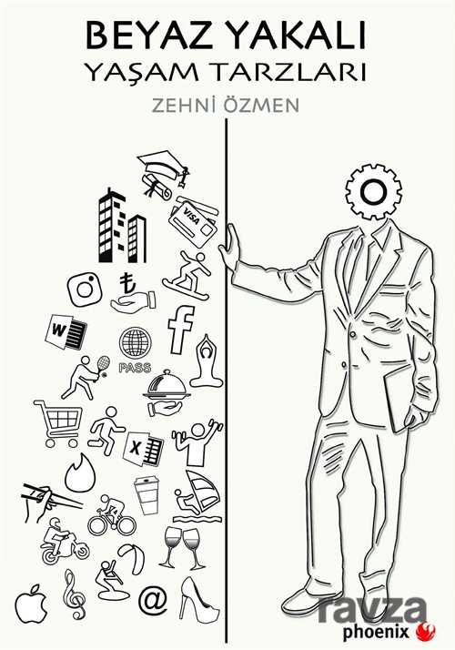 Beyaz Yakalı Yaşam Tarzları - Phoenix Yayınevi