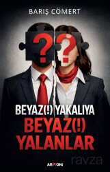 Beyaz Yakalılara Beyaz Yalanlar - Armoni Yayıncılık