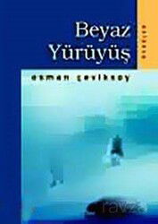 Beyaz Yürüyüş - Akçağ Yayınları