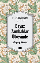 Beyaz Zambaklar Ülkesinde / Dünya Klasikleri - Ema Kitap