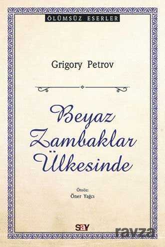 Beyaz Zambaklar Ülkesinde - Say Yayınları