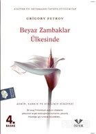 Beyaz Zambaklar Ülkesinde - İstek Yayınları
