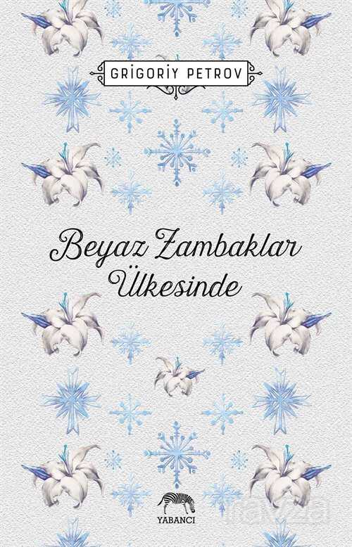Beyaz Zambaklar Ülkesinde - Yabancı Yayınları