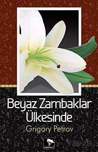 Beyaz Zambaklar Ülkesinde - Çınaraltı Yayın Dağıtım