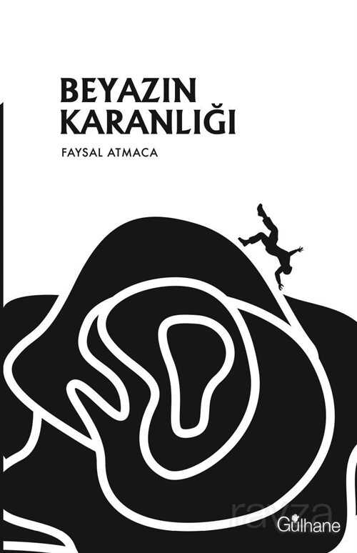 Beyazın Karanlığı - Gülhane Yayınları