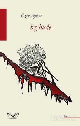 Beyhude - Medakitap