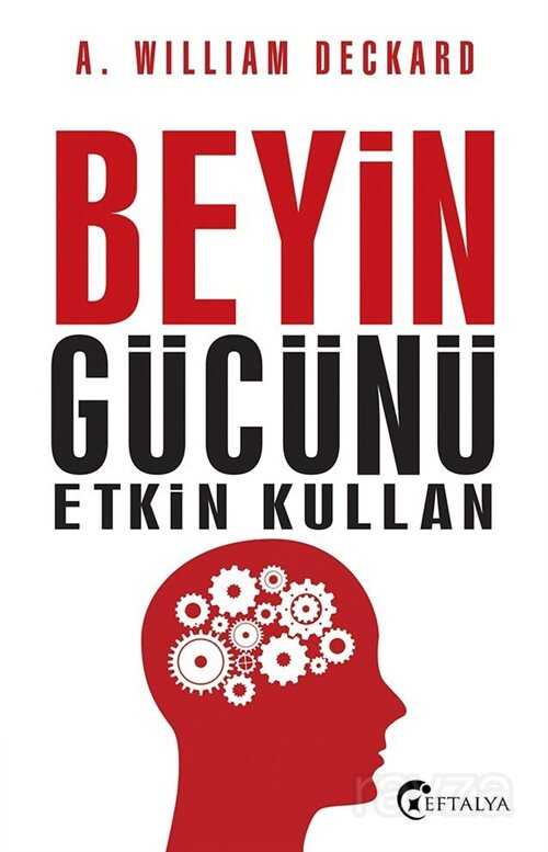 Beyin Gücünü Etkin Kullan - Eftalya Kitap