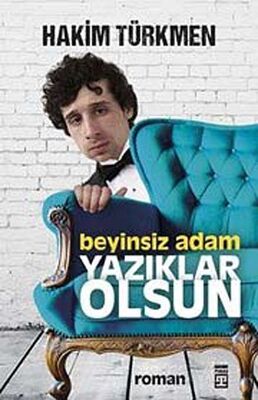 Beyinsiz Adam Yazıklar Olsun - 1