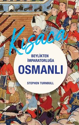 Beylikten İmparatorluğa Osmanlı 1326-1699 - 1