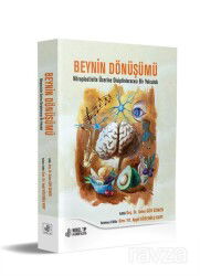 Beynin Dönüşümü: Nöroplastisite Üzerine Disiplinlerarası Bir Yolculuk - 2