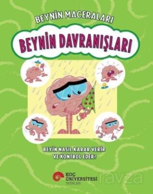 Beynin Maceraları / Beynin Davranışları Beyin Nasıl Karar Verir Ve Kontrol Eder? - 1