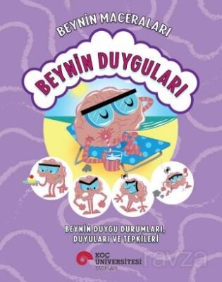 Beynin Maceraları / Beynin Duyguları Beynin Duygu Durumları, Duyuları Ve Tepkileri - 1