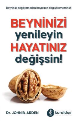 Beyninizi Yenileyin Hayatınız Değişsin! - 1