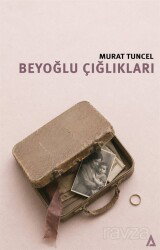 Beyoğlu Çığlıkları - Kanon Kitap