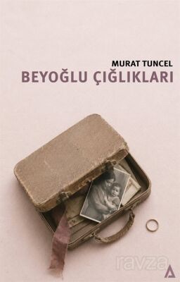 Beyoğlu Çığlıkları - 1