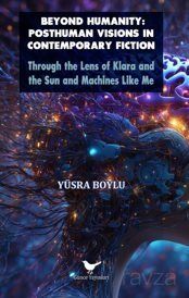 Beyond Humanity: Posthuman Visions in Contemporary Fiction - 1